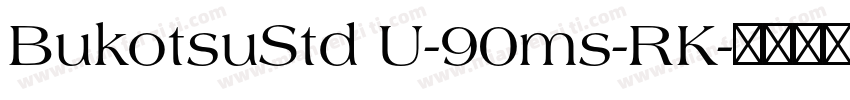 BukotsuStd U-90ms-RK字体转换